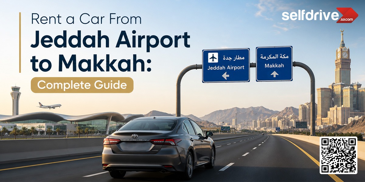 A car drives on a highway towards Makkah, with Jeddah Airport visible in the distance. Road signs indicate directions. Text reads 'Rent a Car From Jeddah Airport to Makkah: Complete Guide' with a QR code and 'selfdrive' logo at the top right.
